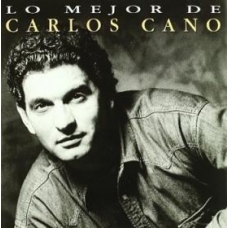 CARLOS CANO:LO MEJOR                                        