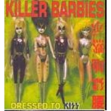 KILLER BARBIES, THE:DRESSED TO KISS                         