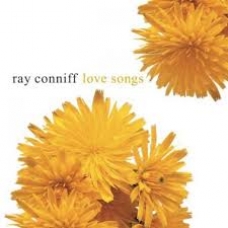 RAY CONNIFF:LOVE SONGS                                      