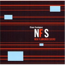 CHANO DOMINGUEZ:NEW FLAMENCO SOUND CHANO DOMINGUEZ:NEW FLAMENCO SOUND