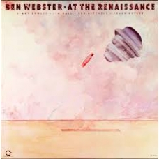 BEN WEBSTER:AT THE RENAISSANCE                              