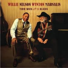 WILLIE NELSON & WYNTON MARSALIS:TWO MEN WIHT THE B          