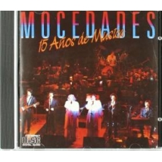 MOCEDADES:15 AÑOS DE MUSICA                                 