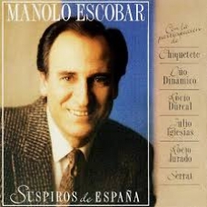 MANOLO ESCOBAR:SUSPIROS DE ESPA?A                           