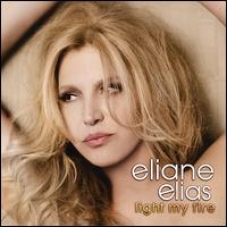 ELIANE ELIAS:LIGHT MY FIRE ELIANE ELIAS:LIGHT MY FIRE