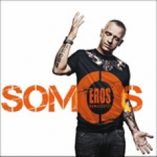 EROS RAMAZZOTTI:SOMOS                                       