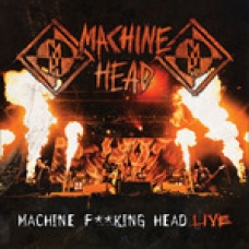 MACHINE HEAD¨:F KING HEAD LIVE                              