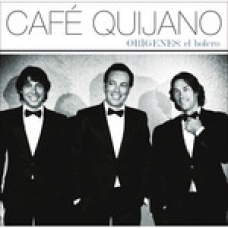 CAFE QUIJANO:ORIGENES:EL BOLERO                             