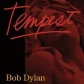 BOB DYLAN:TEMPEST (CRISTAL)                                 