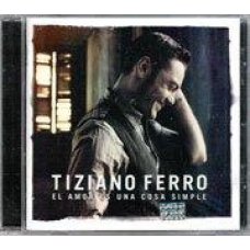 TIZIANO FERRO:EL AMOR ES UNA COSA SIMPLE                    