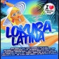 VARIOS - LOKURA LATINA 2013 I LOVE VERANO                   