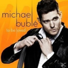 MICHAEL BUBLE:TO BE LOVED (EDIC.DELUXE)                     