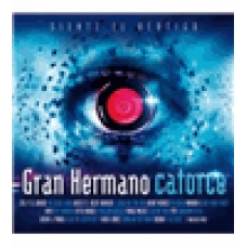 VARIOS - GRAN HERMANO CATORCE VARIOS - GRAN HERMANO CATORCE