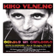 KIKO VENENO:ECHATE UN CANTECITO  (EDIC.ESP. 2CD+DVD)        