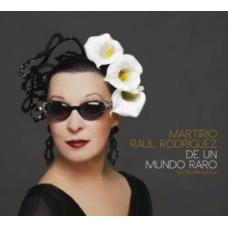 MARTIRIO / RAUL RODRIGUEZ:DE UN MUNDO RARO.CANTES POR CHAVE MARTIRIO / RAUL RODRIGUEZ:DE UN MUNDO RARO.CANTES POR CHAVE