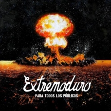 EXTREMODURO:PARA TODOS LOS PUBLICOS EXTREMODURO:PARA TODOS LOS PUBLICOS