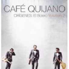 CAFE QUIJANO:ORIGENES DEL BOLERO VOL.2                      