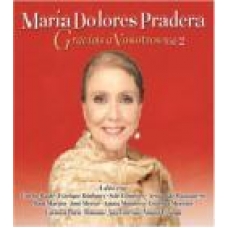 MARIA DOLORES PRADERA:GRACIAS A VOSOTROS VOLO.2             