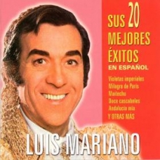LUIS MARIANO - SUS 20 MEJORES EXITOS EN ESPA?OL             