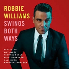 ROBBIE WILLIAMS:SWING BOTH WAYS                             
