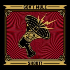 GOV´T MULE:SHOUT! (EDIC.LTDA.) -IMPORTACION                 