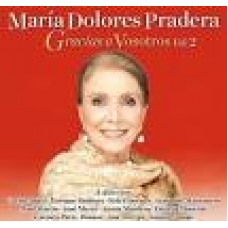 MARIA DOLORES PRADERA:GRACIAS A VOSOTROS VOL.2 (NUEV.REF.)  