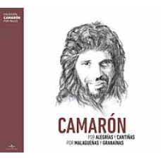 CAMARON DE LA ISLA:POR ALEGRIAS Y CANTI?AS MALAGUE?AS CAMARON DE LA ISLA:POR ALEGRIAS Y CANTI?AS MALAGUE?AS