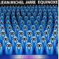 JEAN MICHEL JARRE:EQUINOXE                                  