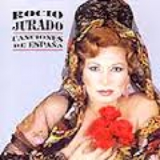 ROCIO JURADO:CANCIONES DE ESPA?A ROCIO JURADO:CANCIONES DE ESPA?A