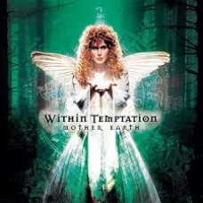 WITHIN TEMPTATION:MOTHER EARTH                              