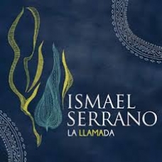 ISMAEL SERRANO:LA LLAMADA                                   
