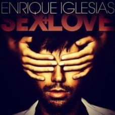 ENRIQUE IGLESIAS:SEX AND LOVE (BAILANDO EDITION)            