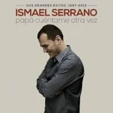 ISMAEL SERRANO:PAPA CUENTAME OTRA VEZ EXITOS (CD+DVD)       