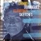 CHANO DOMINGUEZ:FLAMENCO SKETCHES                           