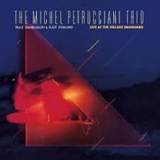 MICHEL PETRUCCIANI TRIO:LIVE AT THE VILLAGE VANGUARD MICHEL PETRUCCIANI TRIO:LIVE AT THE VILLAGE VANGUARD