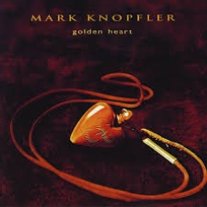 MARK KNOPFLER:GOLDEN HEART -IMPORTACION-                    