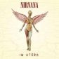 NIRVANA,IN UTERO -20TH ANNIVERSARY EDITION REMASTERED (IMPO 