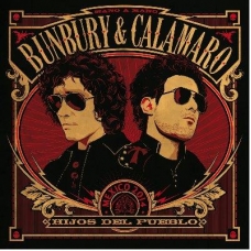 BUNBURY & CALAMARO:HIJOS DEL PUEBLO (DIGIPACK)              