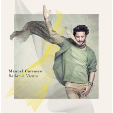 MANUEL CARRASCO:BAILAR EL VIENTO (EDIC.STANDARD DIGIPACK)   