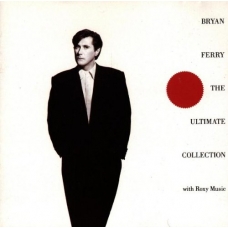 BRYAN FERRY:THE ULTIMATE COLLECTION                         