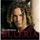 DAVID BISBAL:BULERIA                                        