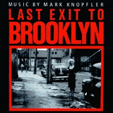 MARK KNOPFLER:B.S.O. - LAS EXIT TO BROOKLYN                 