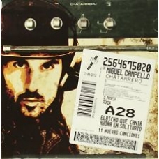 MIGUEL CAMPELLO:CHATARRERO (DIGIPACK)                       