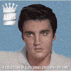 ELVIS PRESLEY:I AM AN ELVIS FAN ELVIS PRESLEY:I AM AN ELVIS FAN