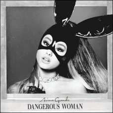 ARIANA GRANDE:DANGEROUS WOMAN (EDIC.STANDARD) ARIANA GRANDE:DANGEROUS WOMAN (EDIC.STANDARD)