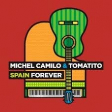 MICHEL CAMILO & TOMATITO:SPAIN FOREVER (DIGIPACK)           