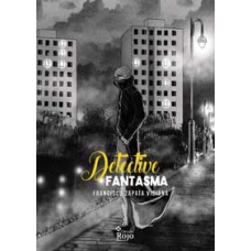 DETECTIVE FANTASMA - FRANCISCO ZAPATA VICIANA- (LIBRO)      