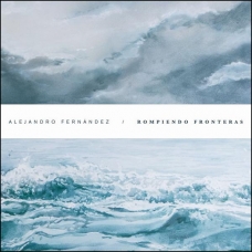 ALEJANDRO FERNANDEZ:ROMPIENDO FRONTERAS (DIGIPACK) ALEJANDRO FERNANDEZ:ROMPIENDO FRONTERAS (DIGIPACK)