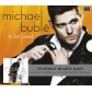 MICHAEL BUBLE:TO BE LOVED/CHRISTMAS                         