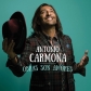 ANTONIO CARMONA:OBRAS SON AMORES                            